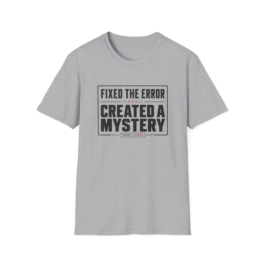 Software Engineering Typography T-Shirt - Fixed the error created a mystery