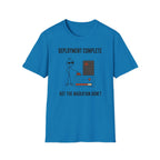 Deployment Complete T-Shirt