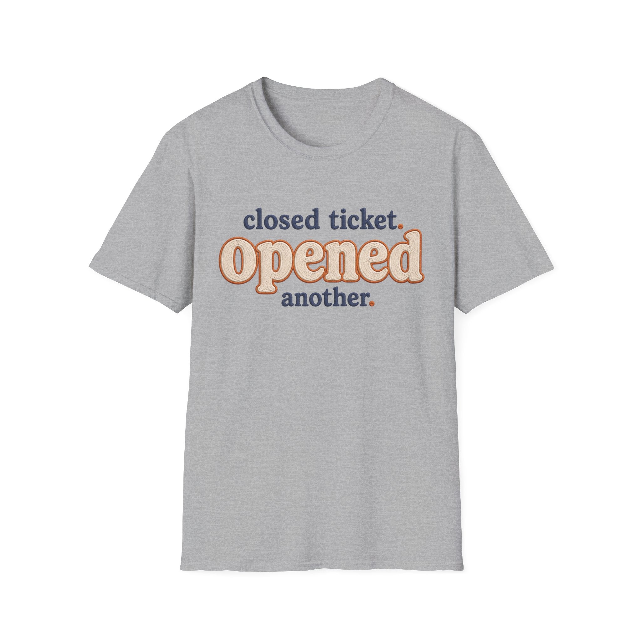 Software Engineering Typography T-Shirt - Closed ticket Opened another