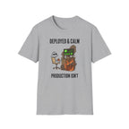 Deployed and Calm T-Shirt