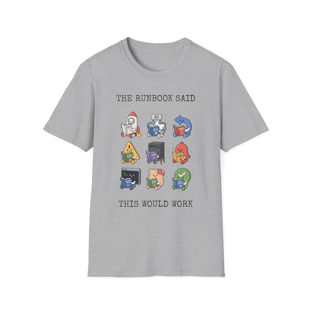 The Runbook Said T-Shirt