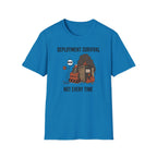 Deployment Survival Not Everytime T-Shirt