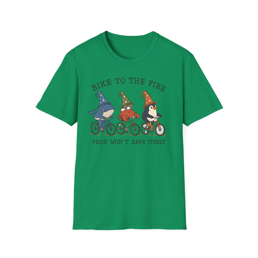 Bike to the fire prod won't save itself T-Shirt