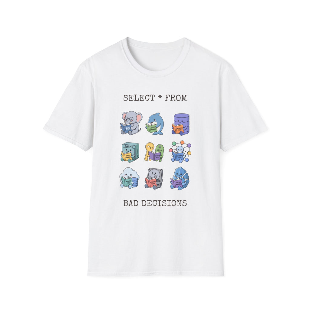 Select all from bad decision T-Shirt