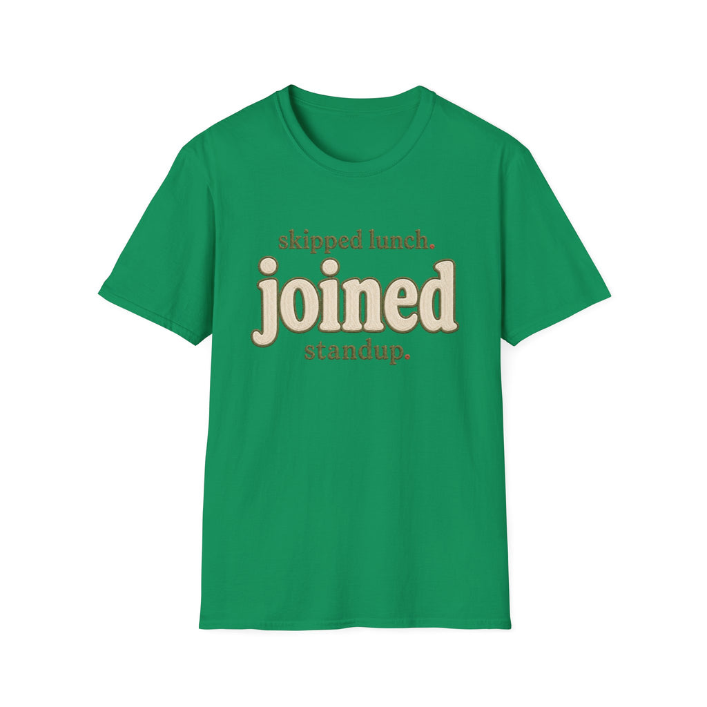 Software Engineering Typography T-Shirt - Skipped lunch joined standup