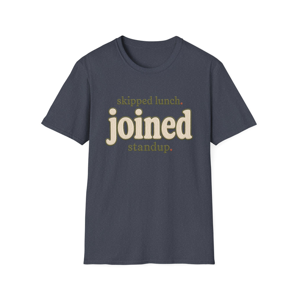 Software Engineering Typography T-Shirt - Skipped lunch joined standup