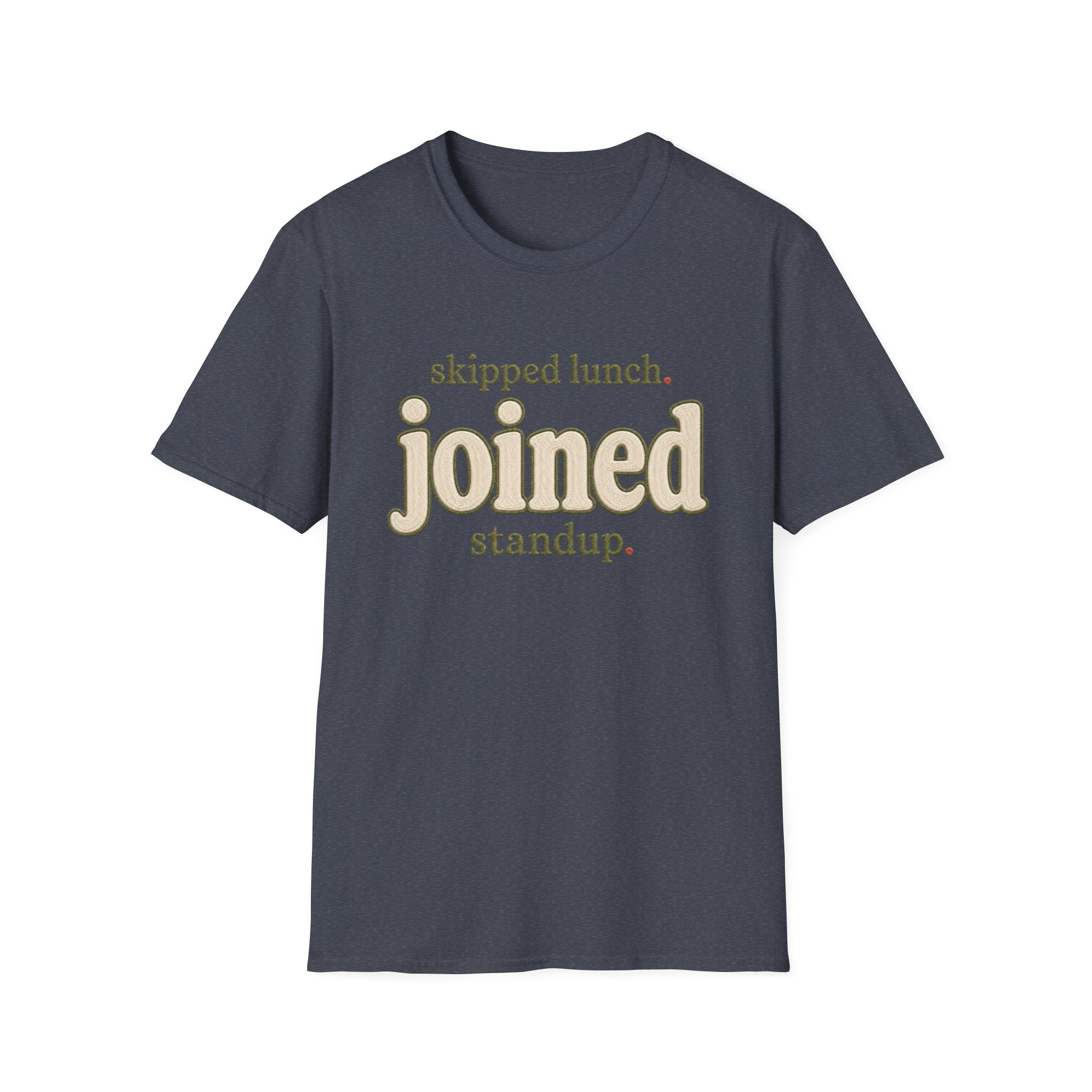 Software Engineering Typography T-Shirt - Skipped lunch joined standup