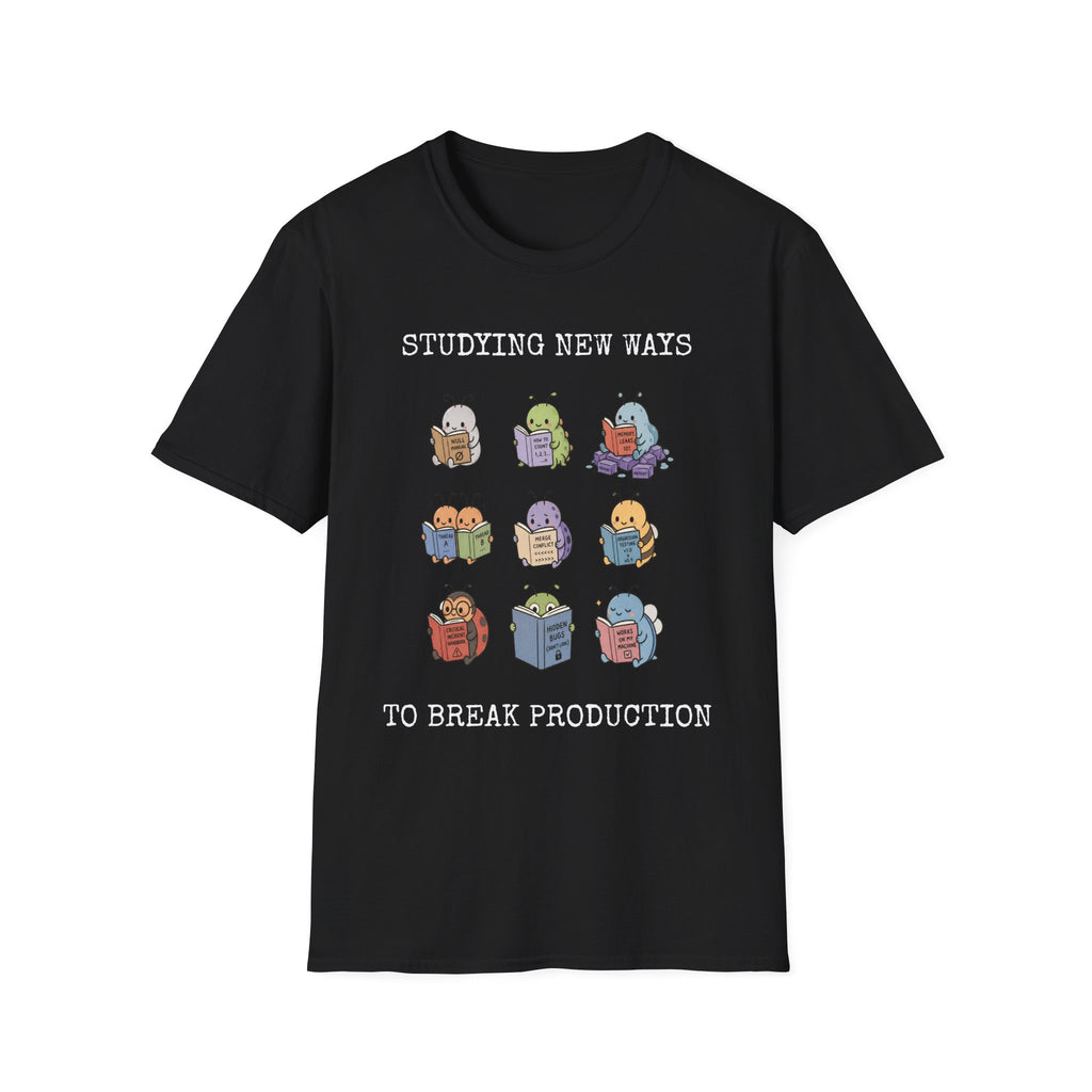 Studying new ways to break production T-Shirt
