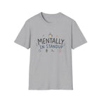 Software Engineering Typography T-Shirt - Mentally in standup