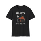 All Green Still Blocked T-Shirt