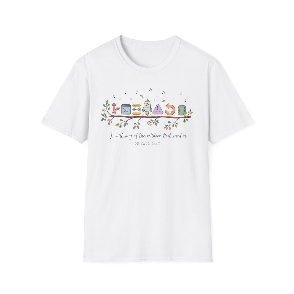 I will sing of the rollback that saved us T-Shirt