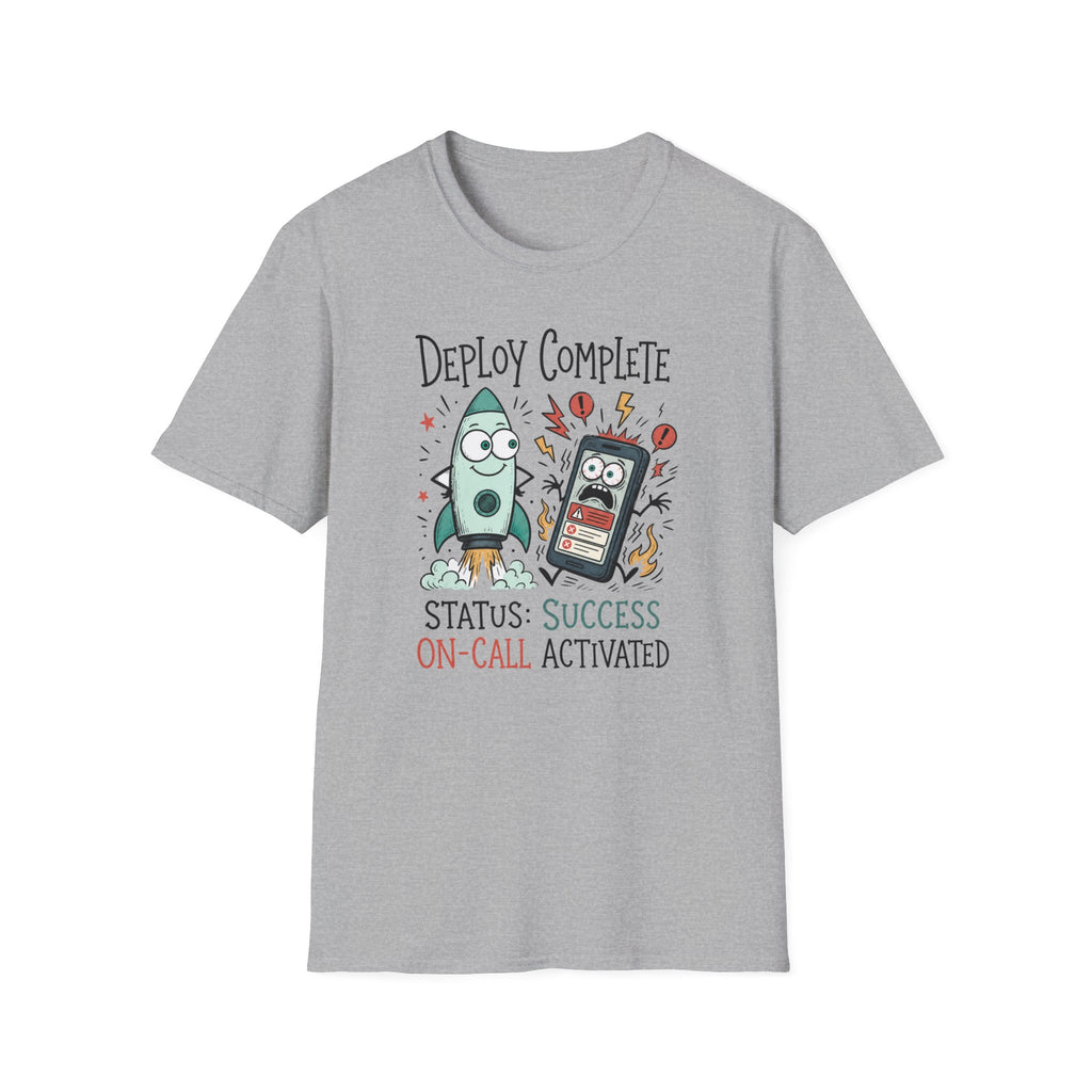 Deploy Complete On Call Activated T-Shirt