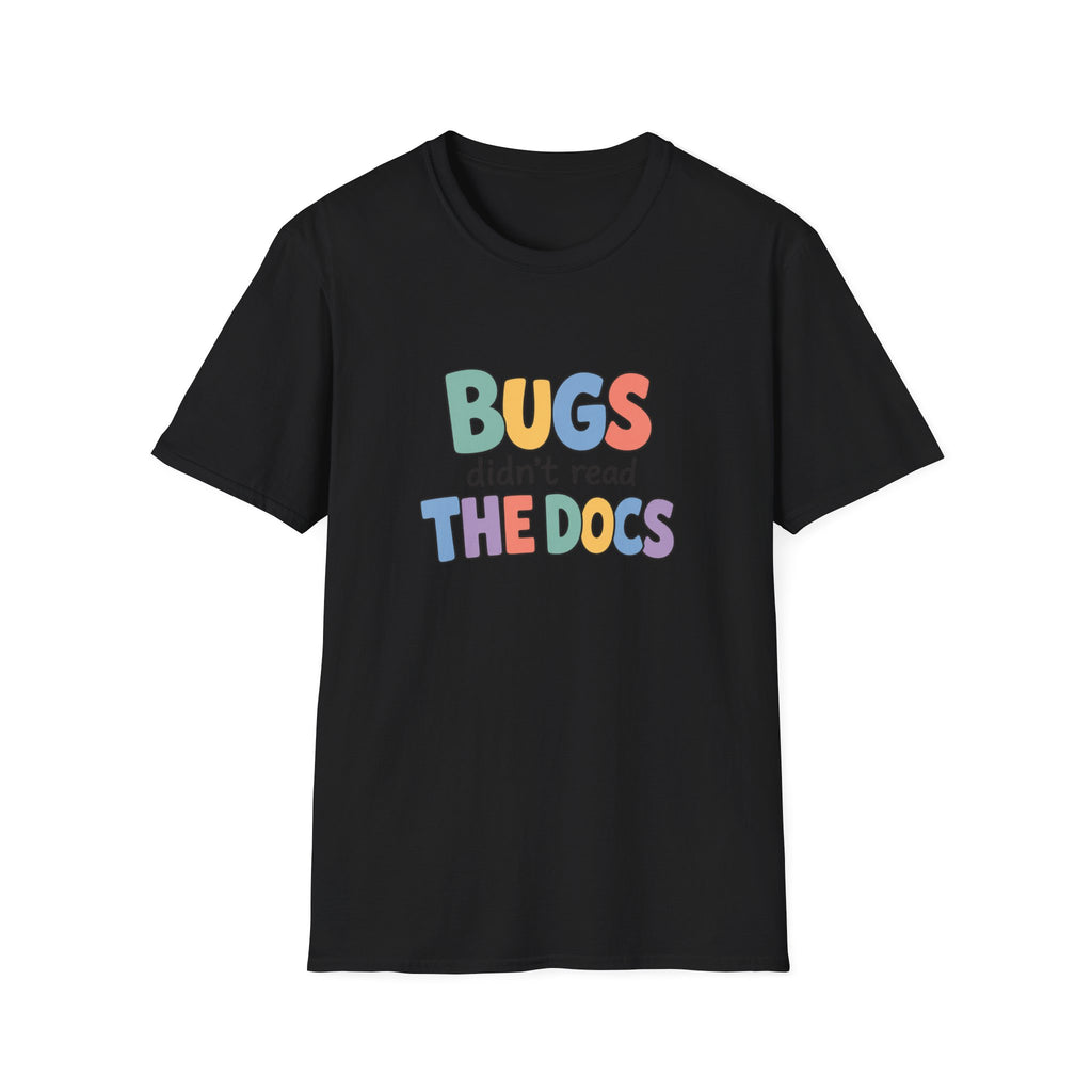 Software Engineering Typography T-Shirt - Bugs didn't read the docs