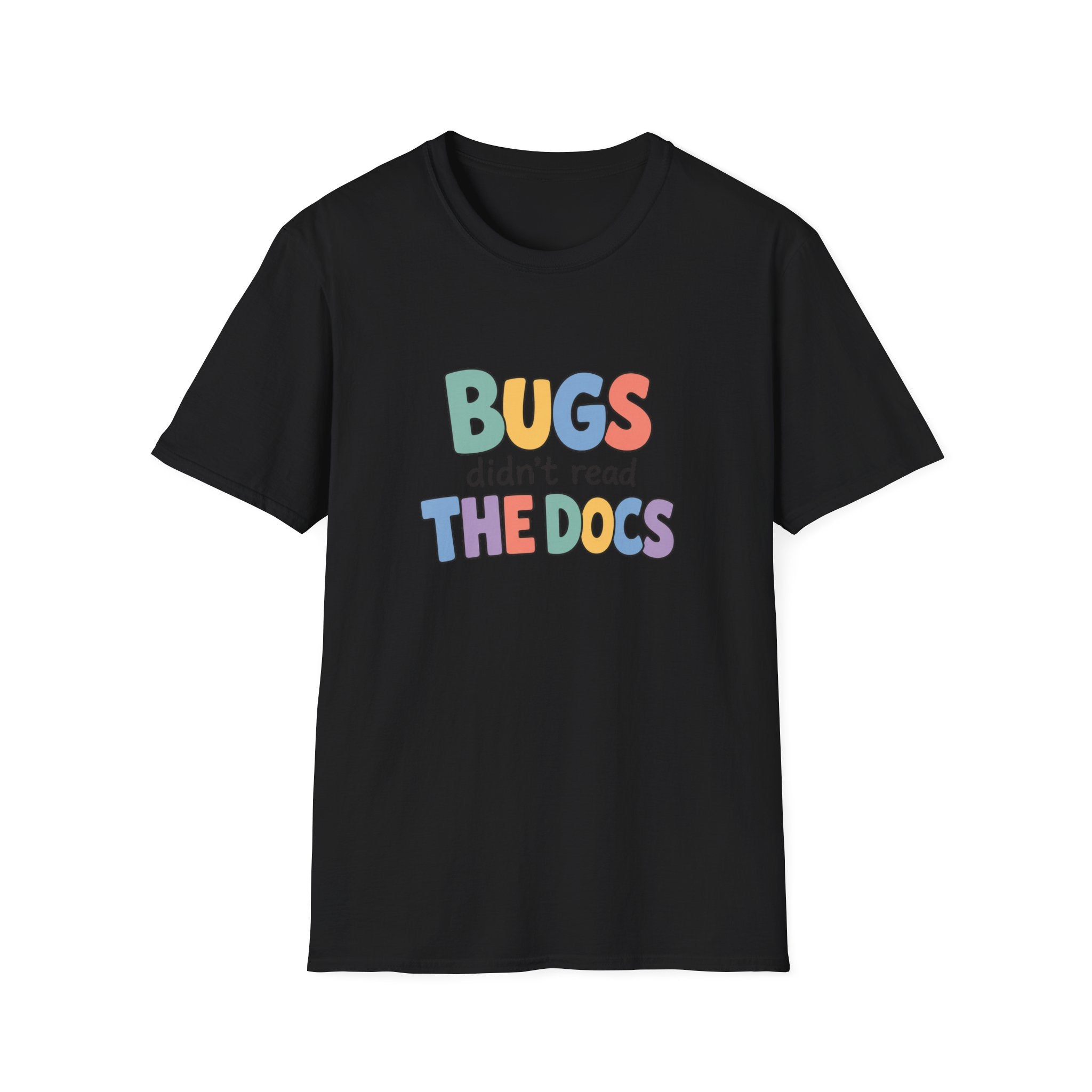 Software Engineering Typography T-Shirt - Bugs didn't read the docs
