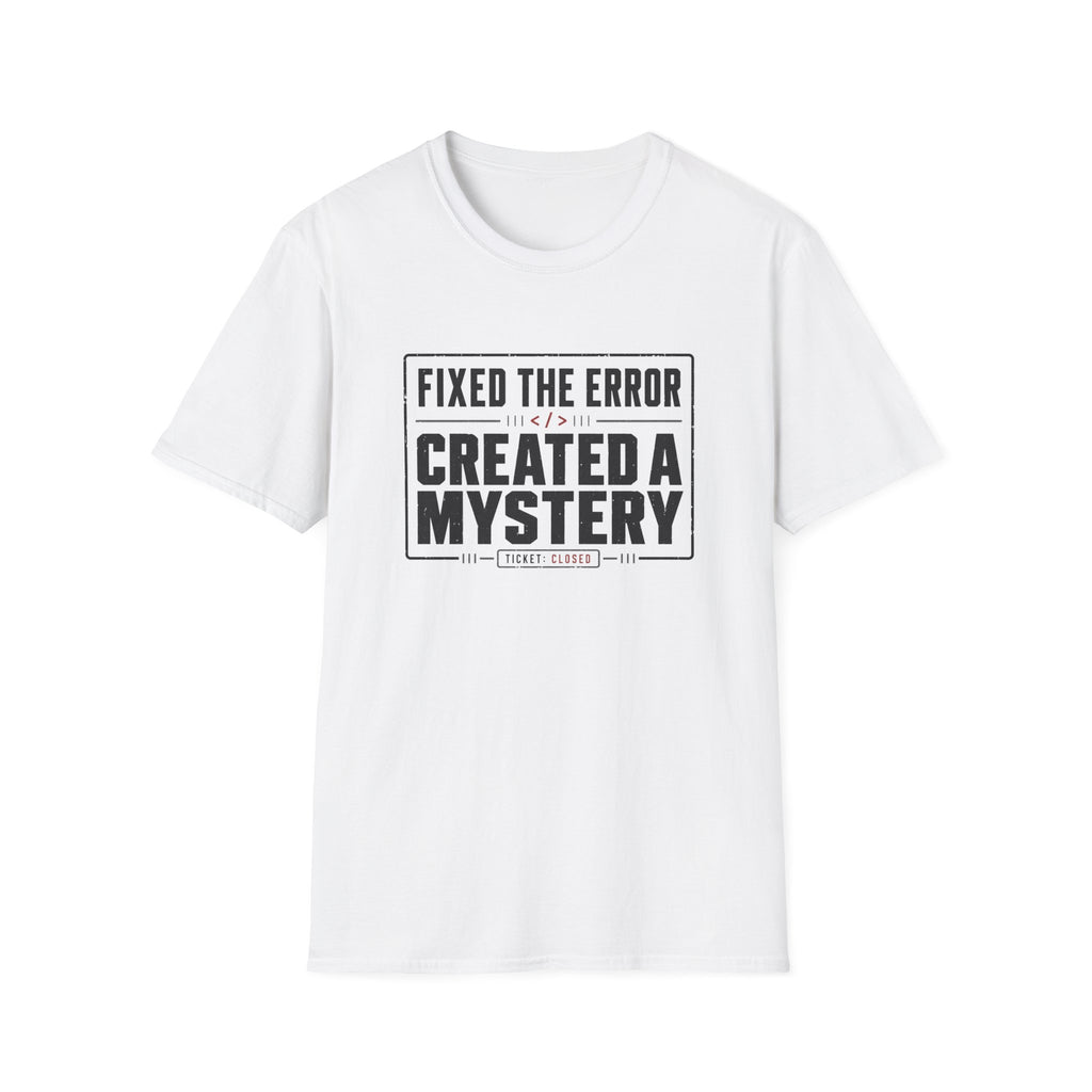 Software Engineering Typography T-Shirt - Fixed the error created a mystery