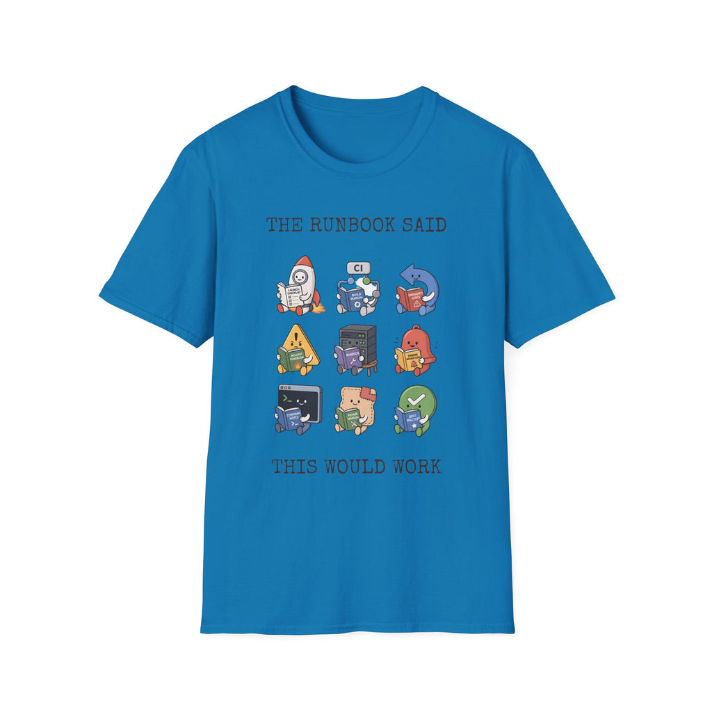 The Runbook Said T-Shirt