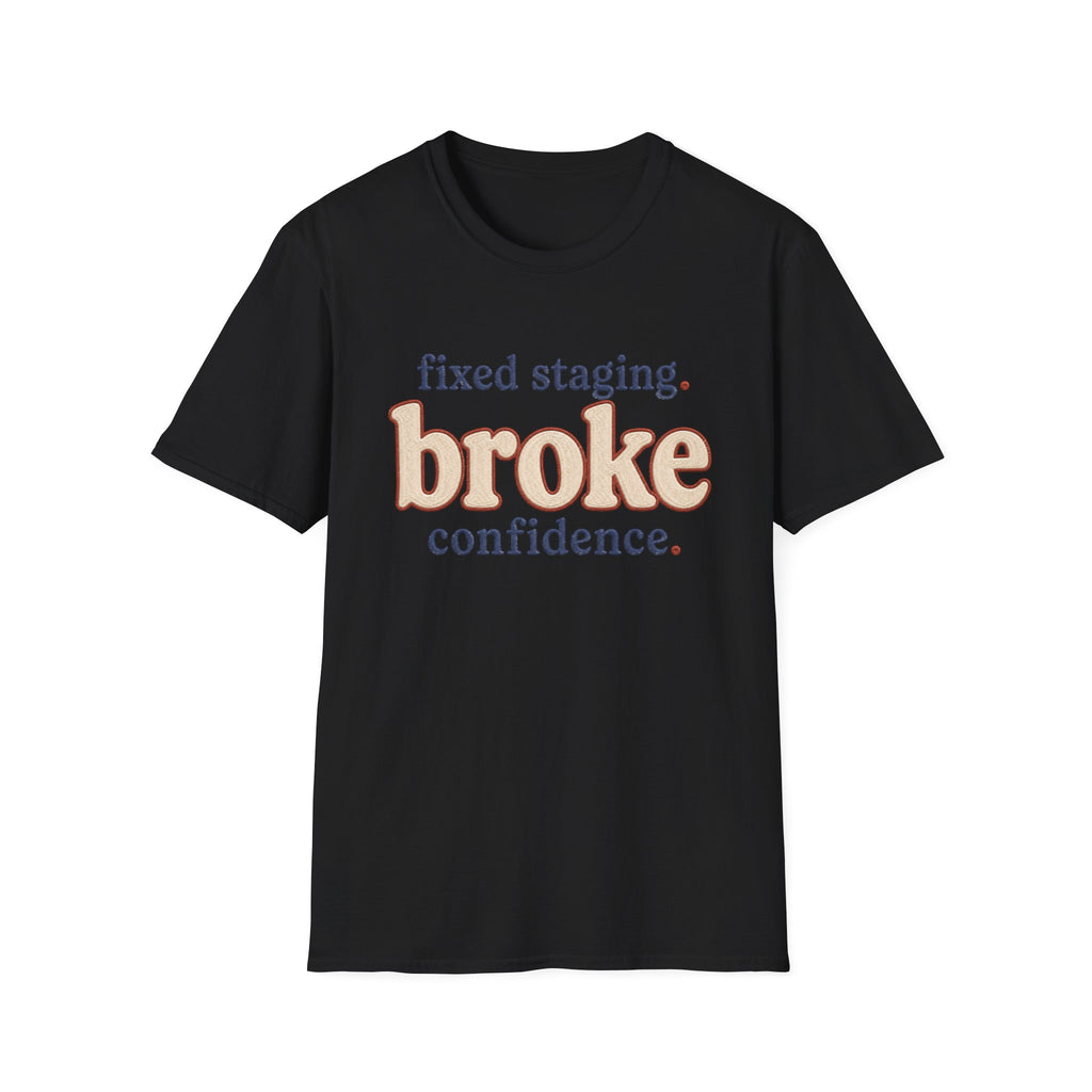 Software Engineering Typography T-Shirt - Fixed staging broke confidence