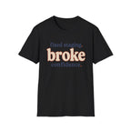 Software Engineering Typography T-Shirt - Fixed staging broke confidence