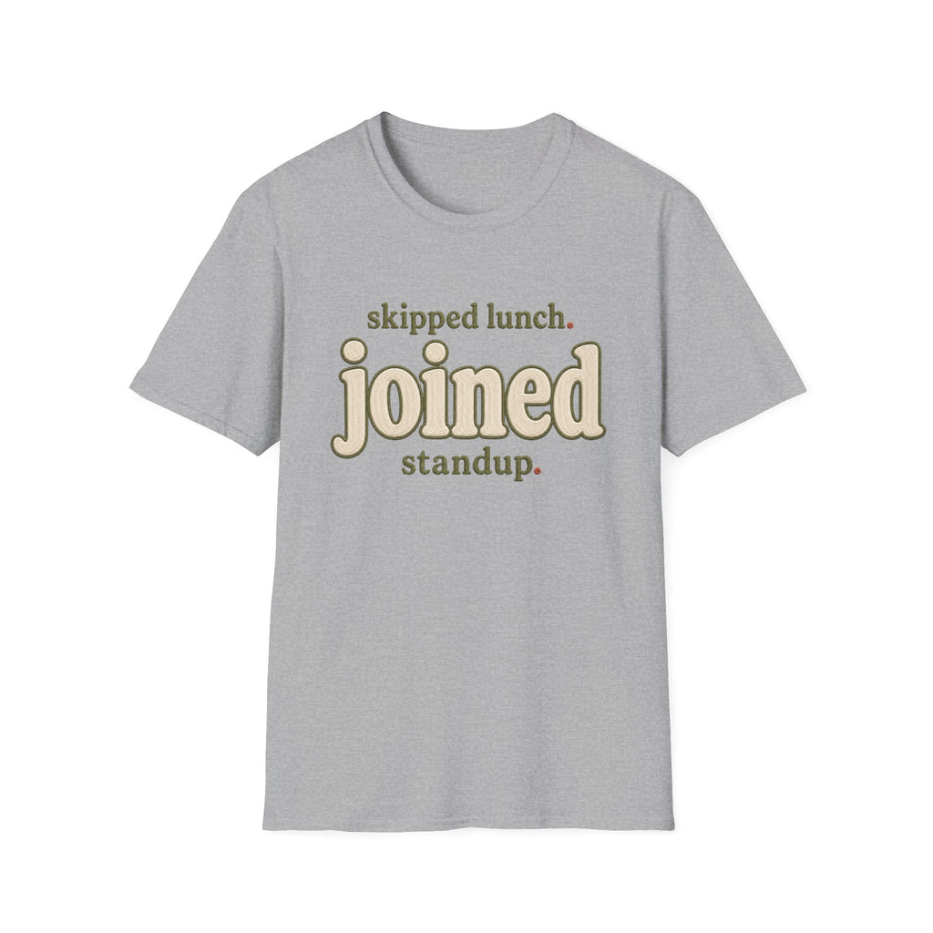 Software Engineering Typography T-Shirt - Skipped lunch joined standup