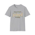 Software Engineering Typography T-Shirt - Skipped lunch joined standup