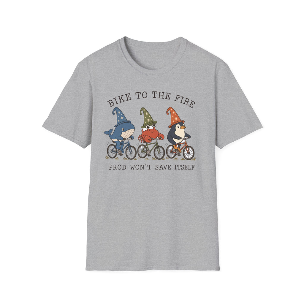 Bike to the fire prod won't save itself T-Shirt