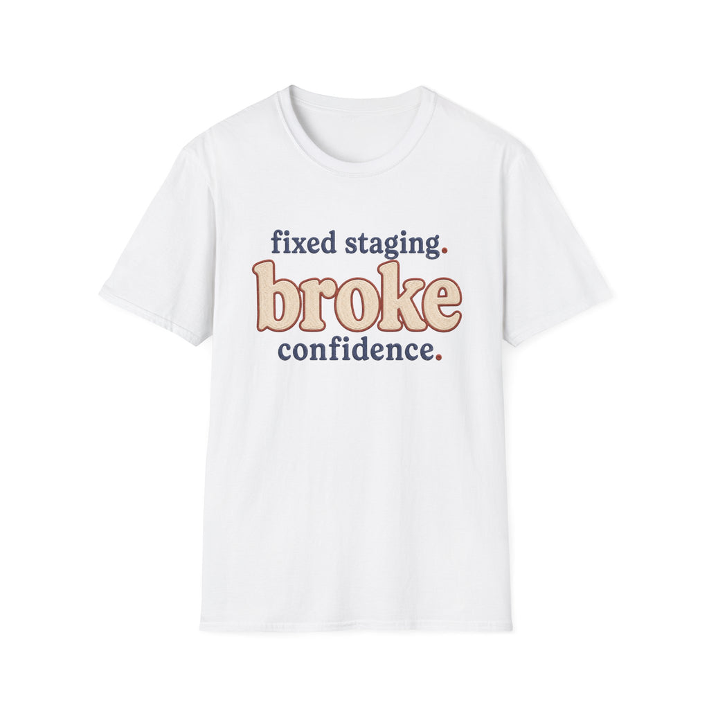 Software Engineering Typography T-Shirt - Fixed staging broke confidence