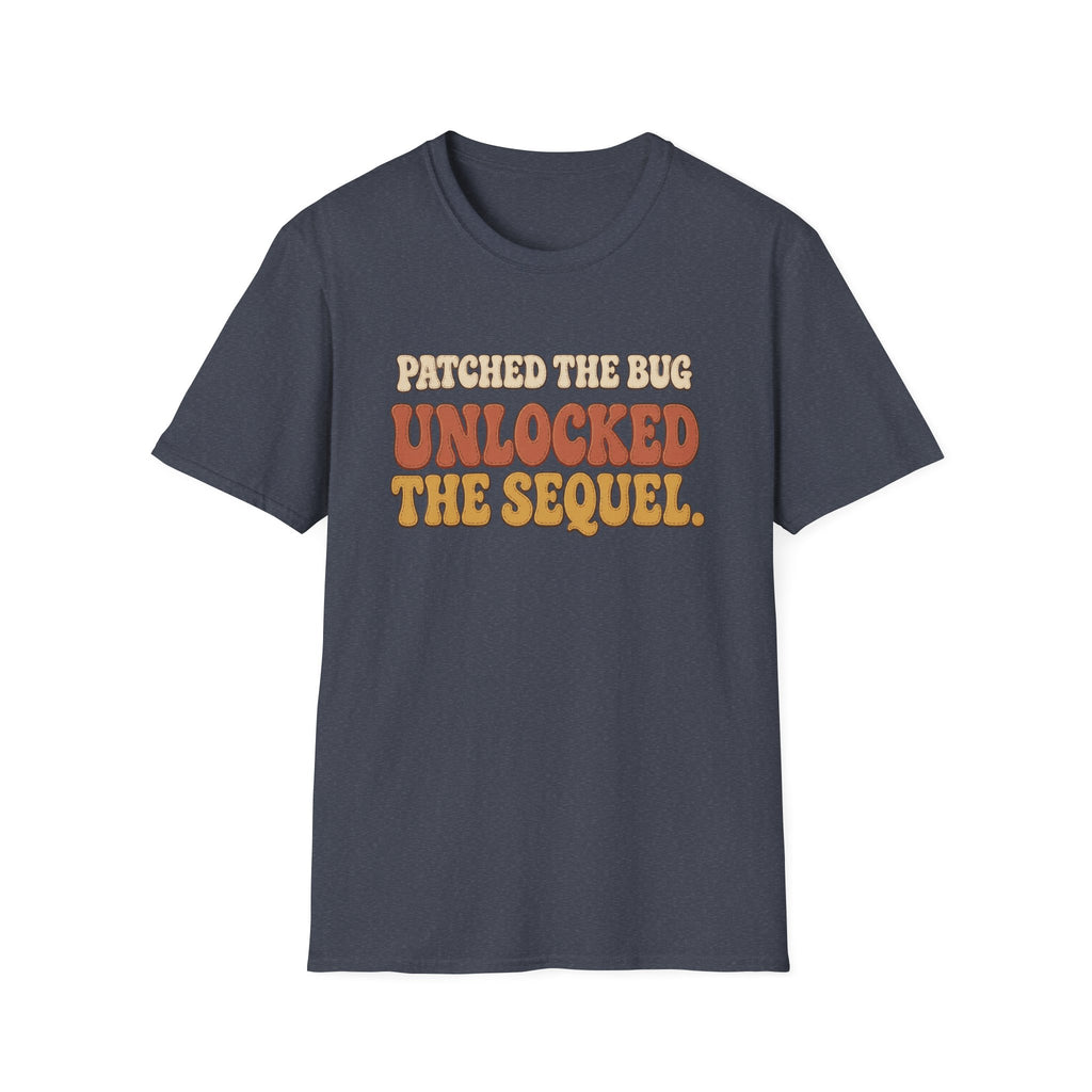 Software Engineering Typography T-Shirt - Patched the bug unlocked the sequel