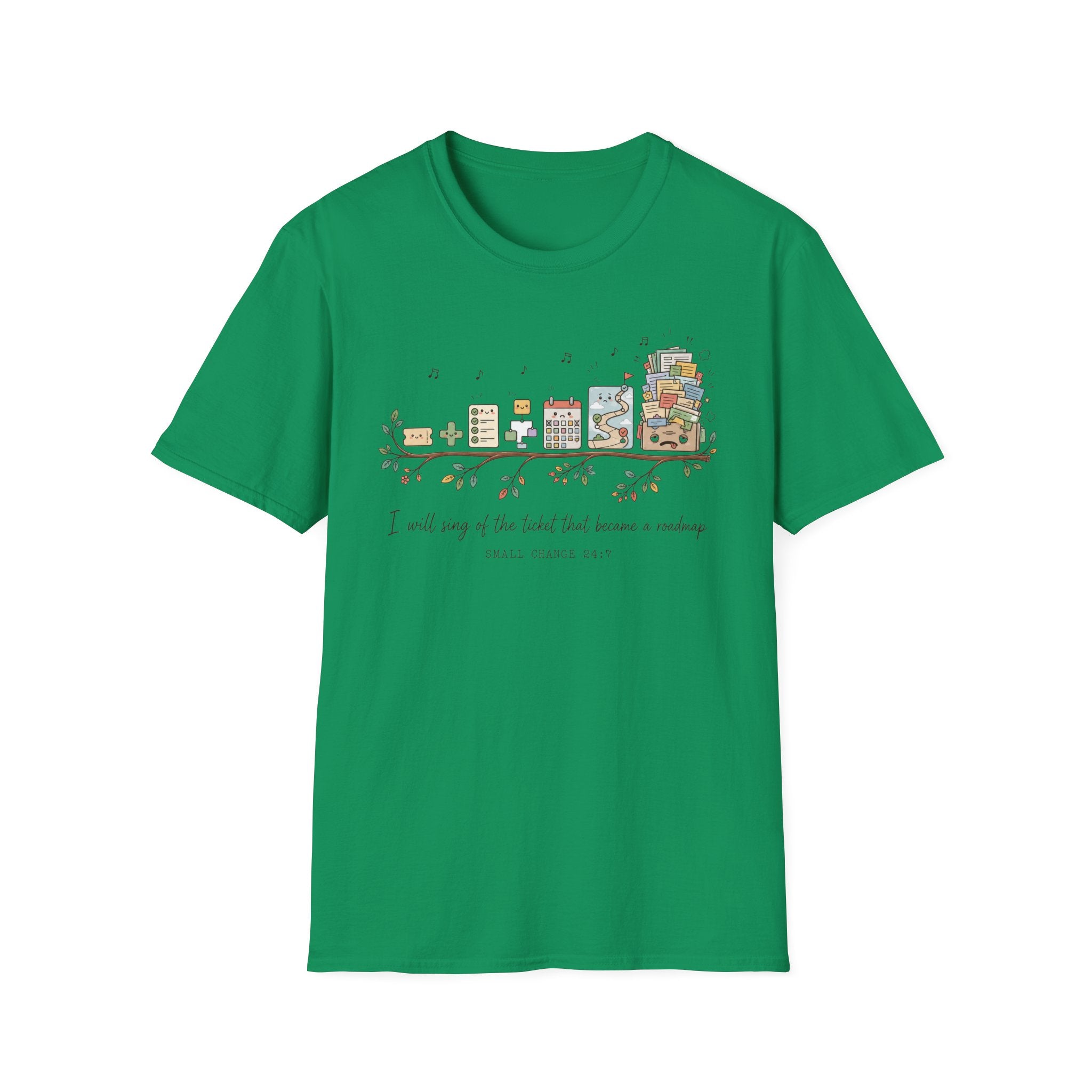 I will sing of the ticket that became a roadmap T-Shirt