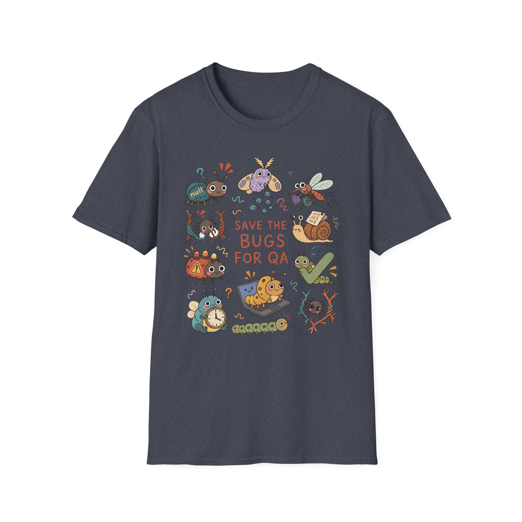 Save the bugs for QA T-Shirt