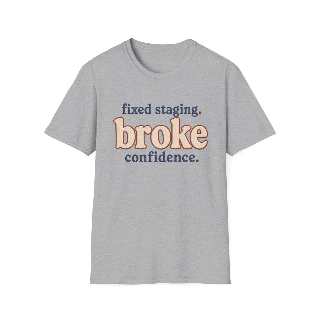Software Engineering Typography T-Shirt - Fixed staging broke confidence