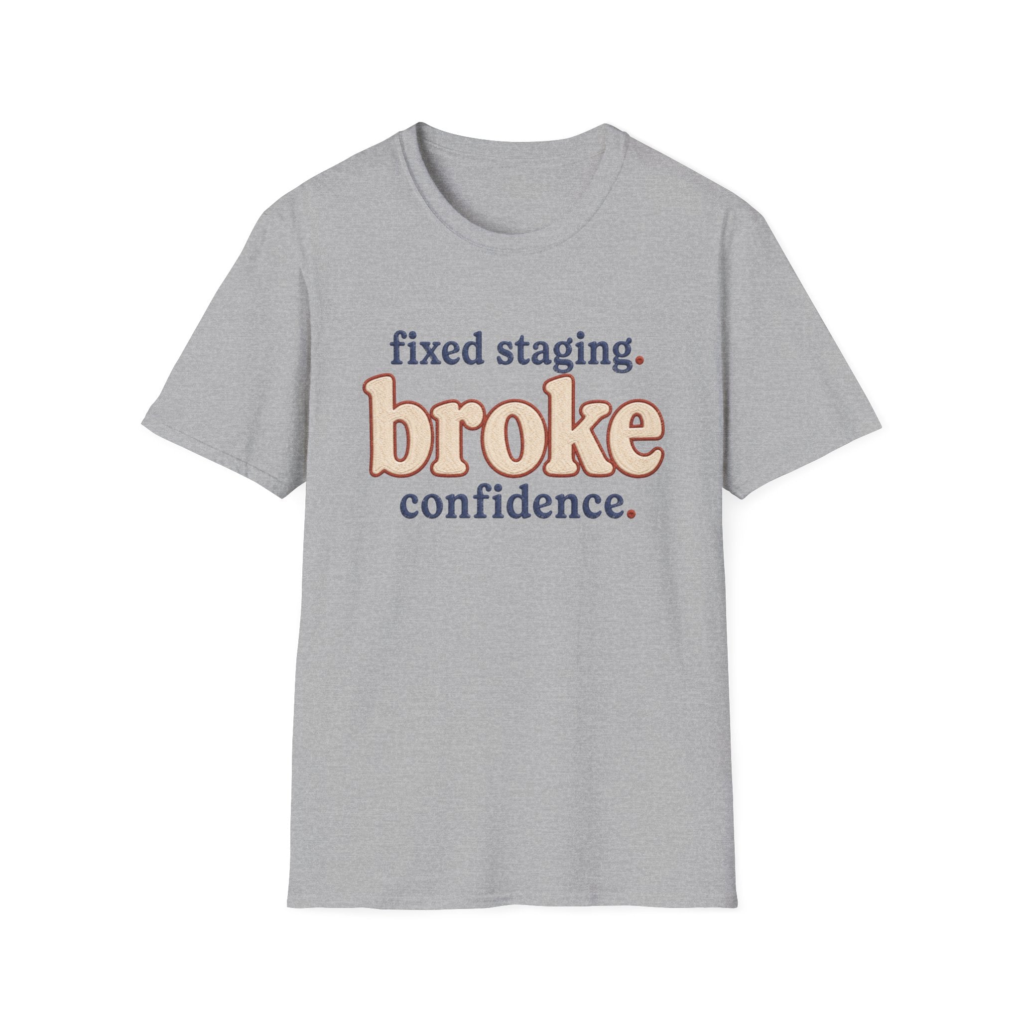 Software Engineering Typography T-Shirt - Fixed staging broke confidence