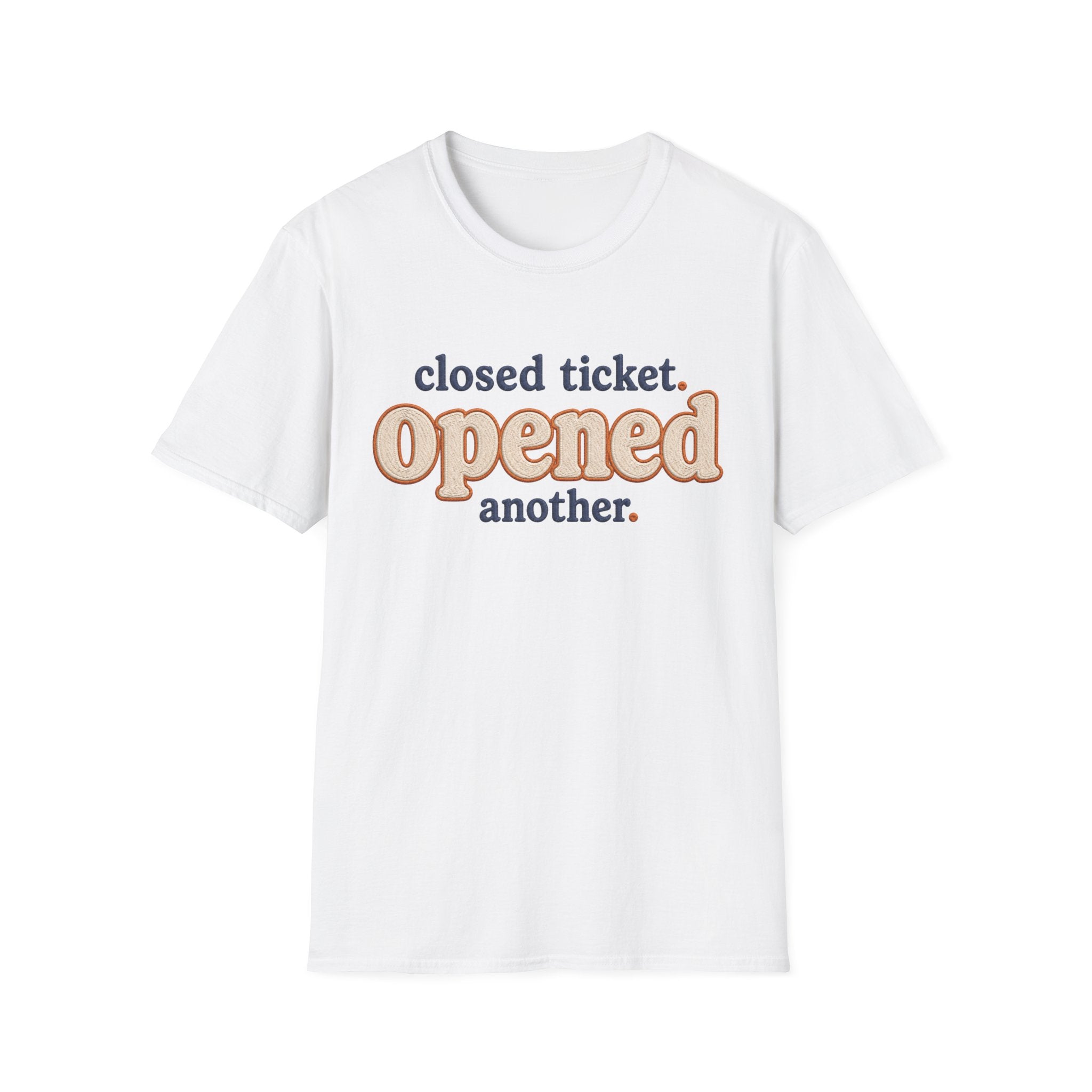 Software Engineering Typography T-Shirt - Closed ticket Opened another