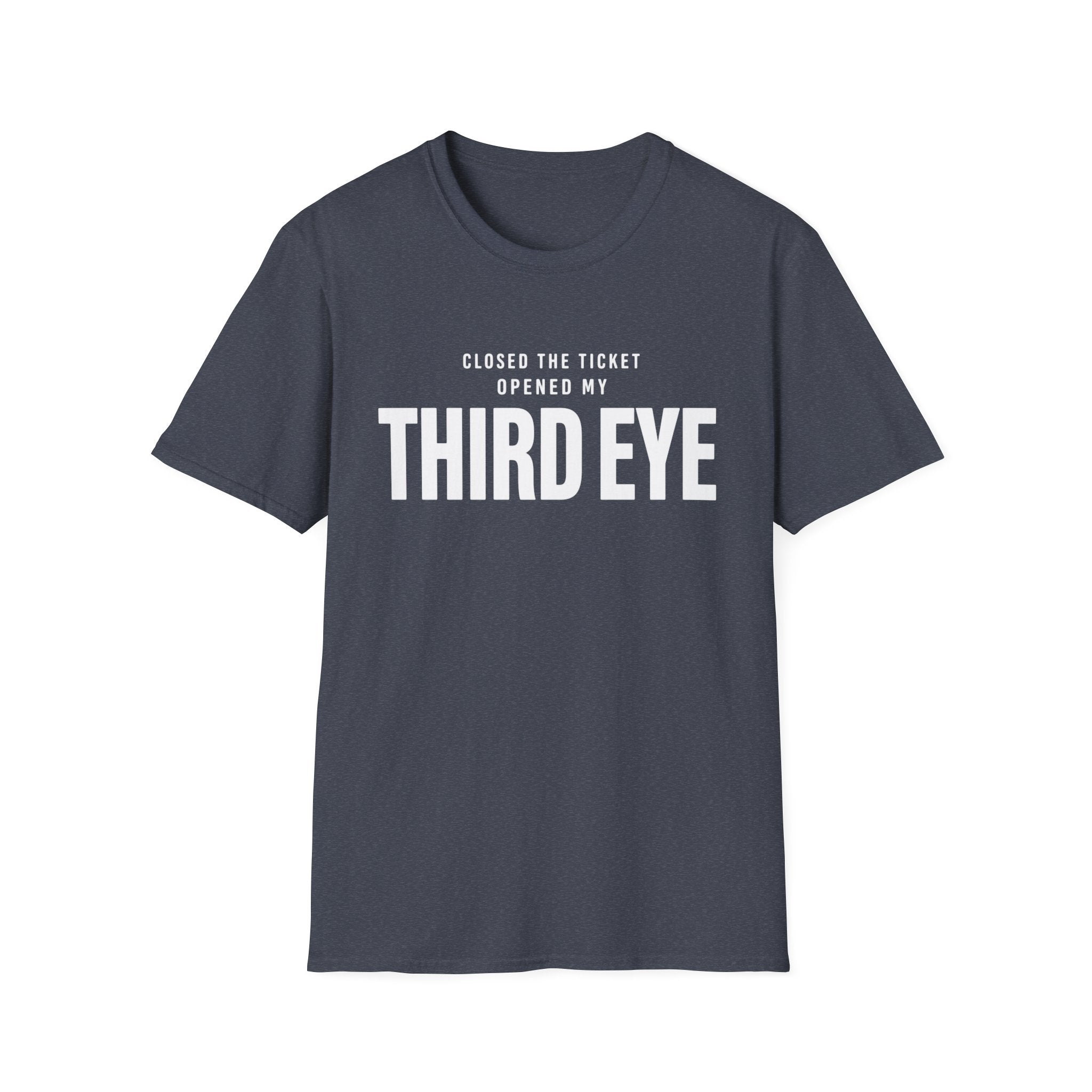 Software Engineering Typography T-Shirt - Closed the ticket opened my third eye
