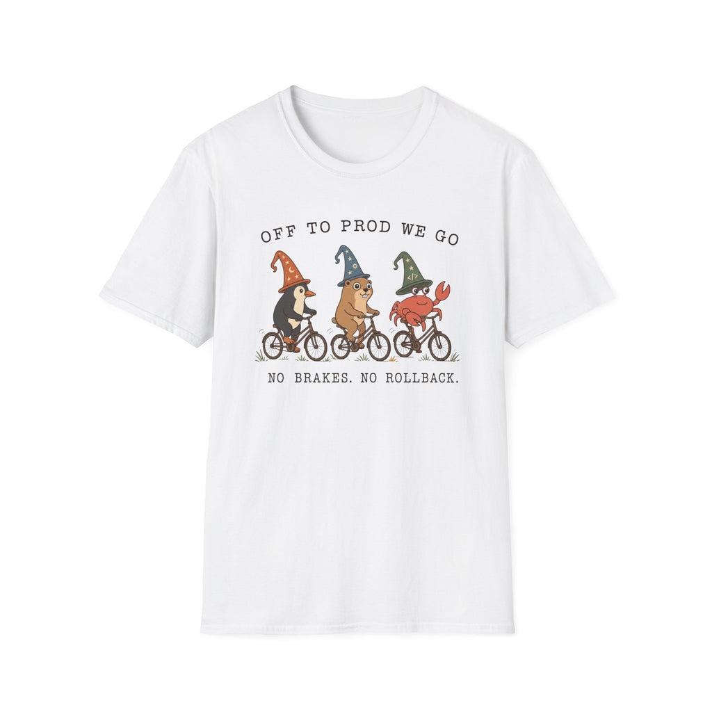 Off to prod we go T-Shirt