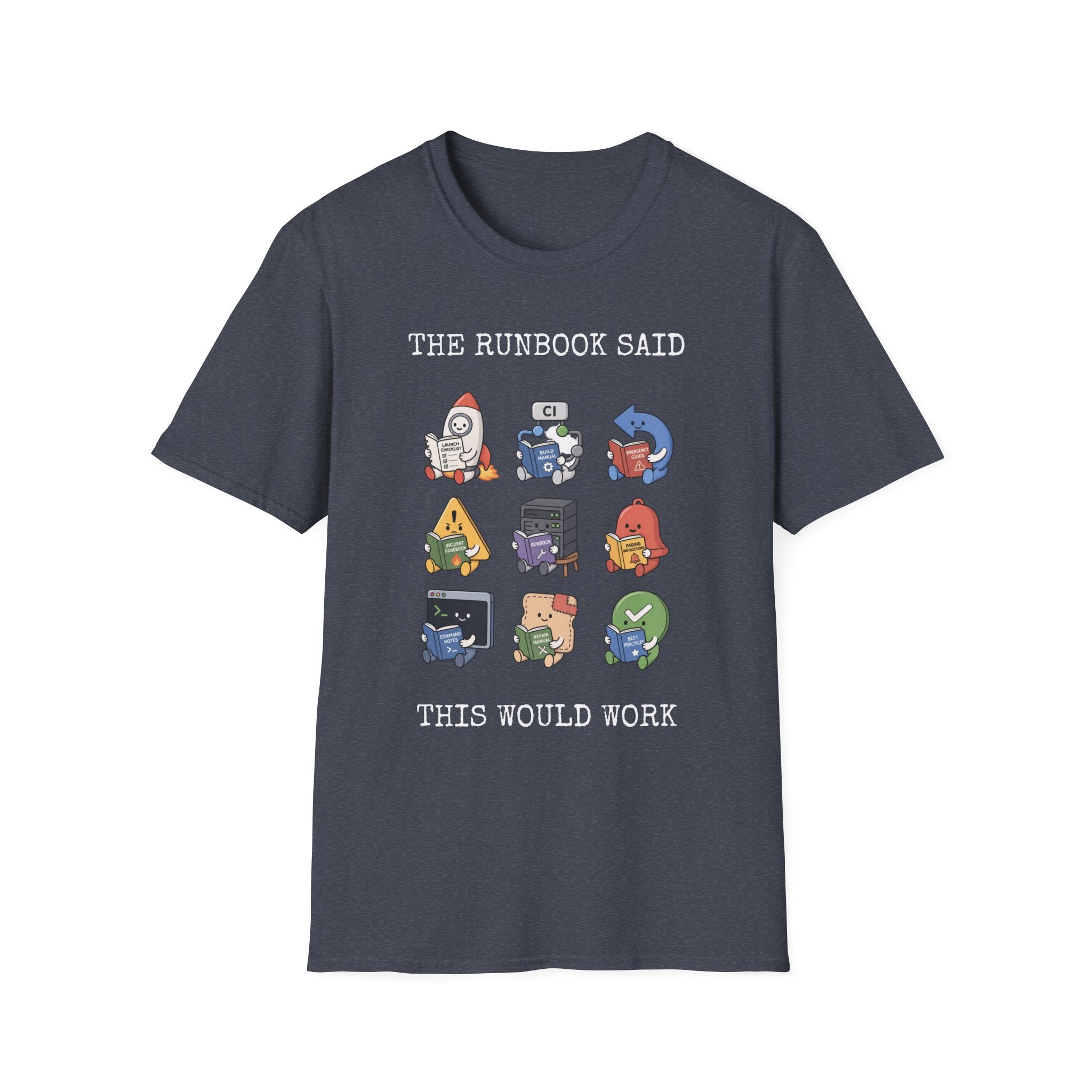 The Runbook Said T-Shirt