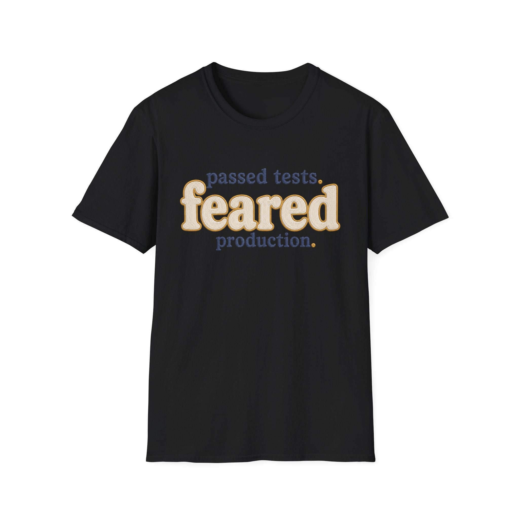 Software Engineering Typography T-Shirt - Passed tests feared production