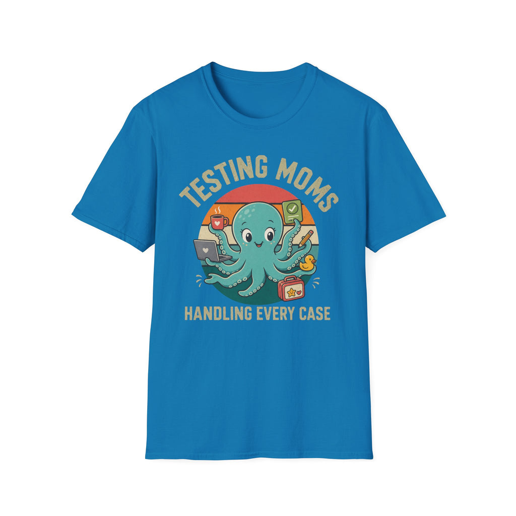 Testing Moms T-Shirt