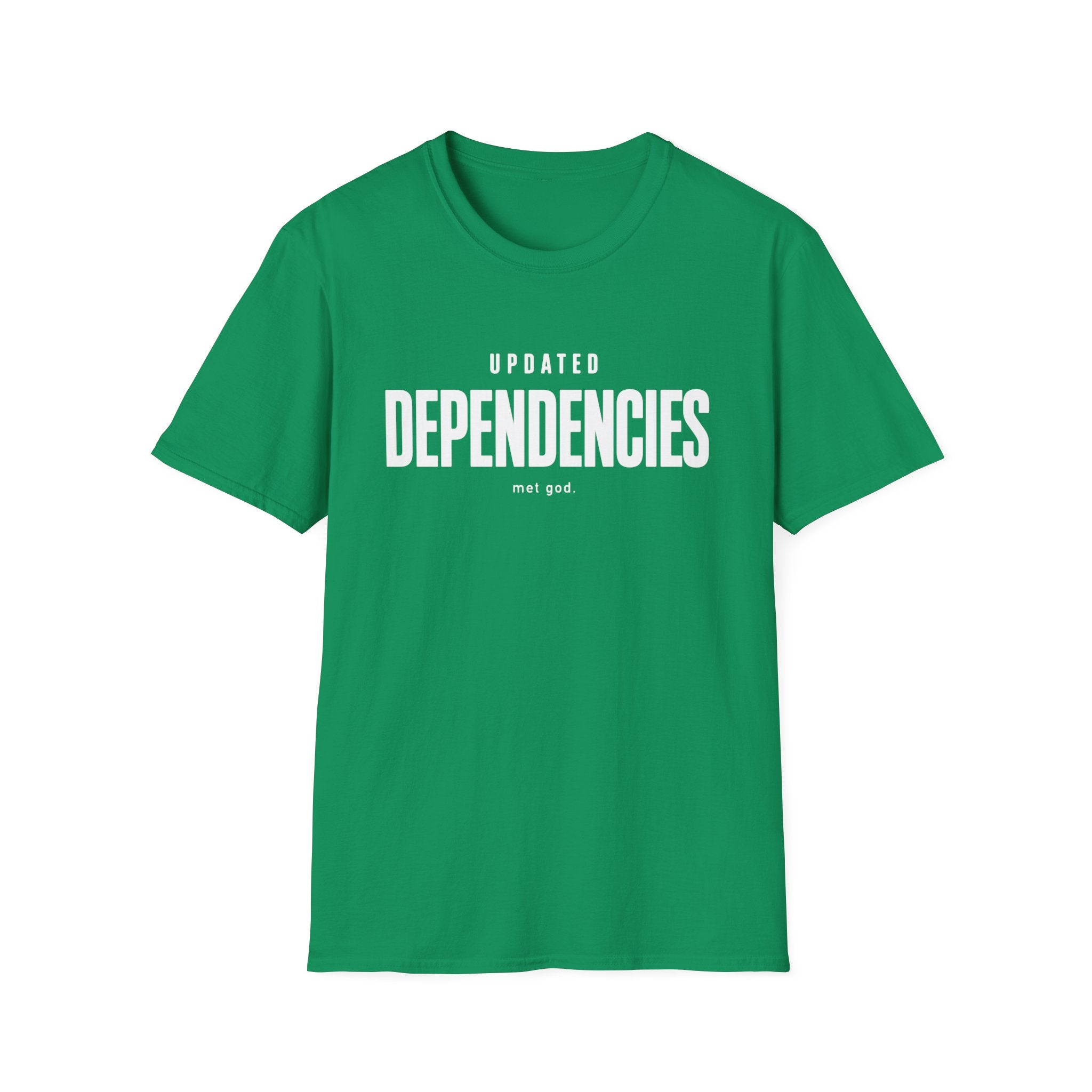 Software Engineering Typography T-Shirt - Updated dependencies met god