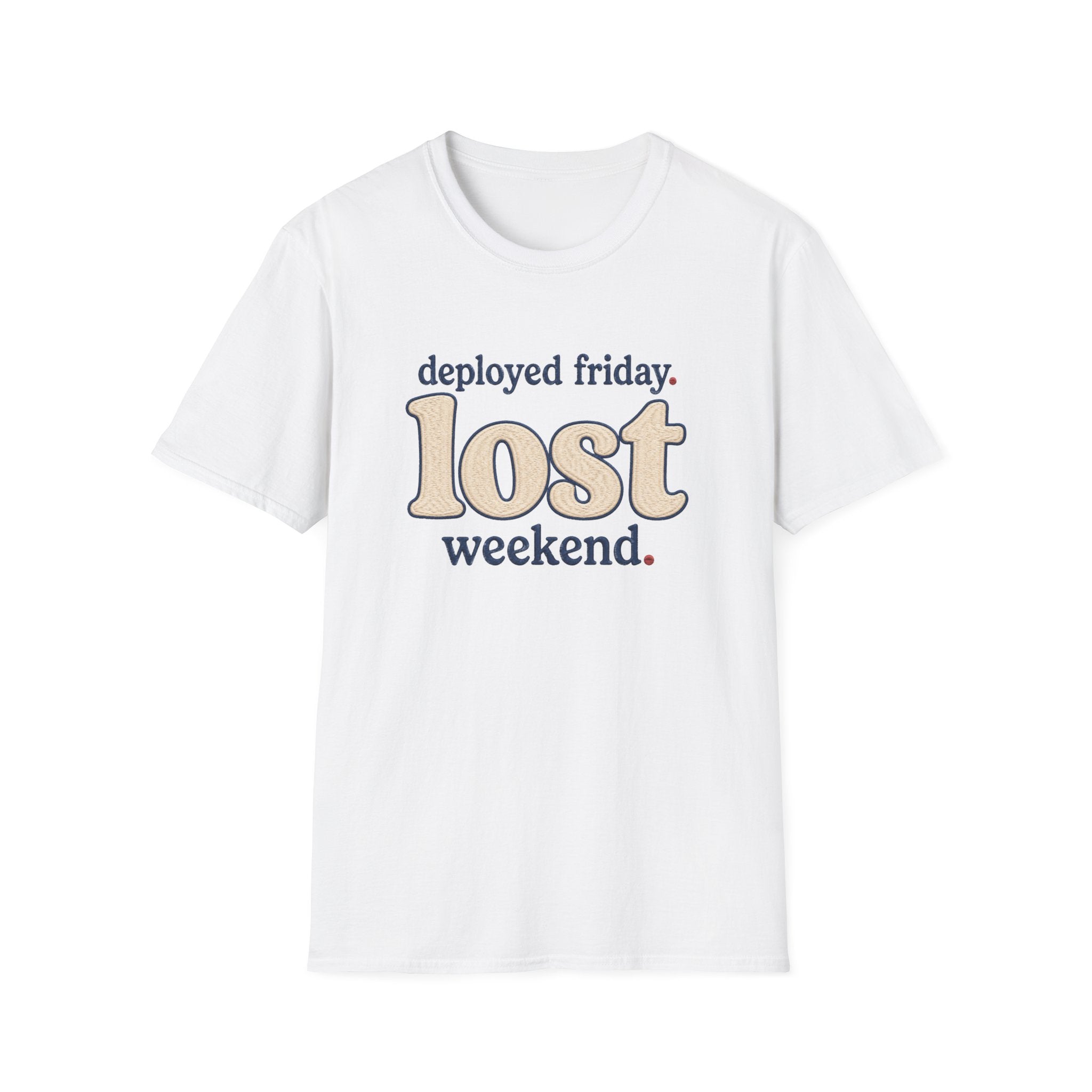 Software Engineering Typography T-Shirt - Deployed friday lost weekend