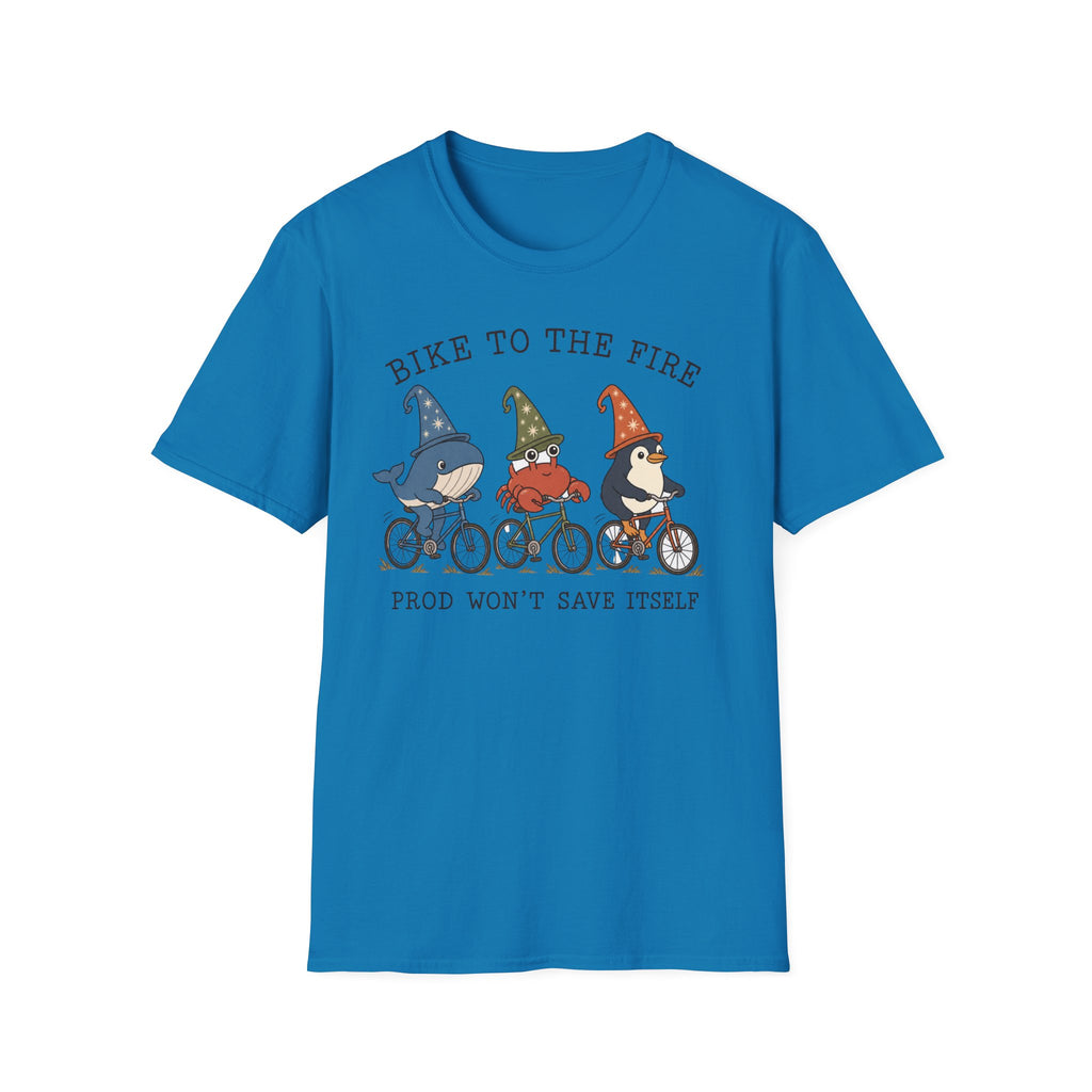 Bike to the fire prod won't save itself T-Shirt