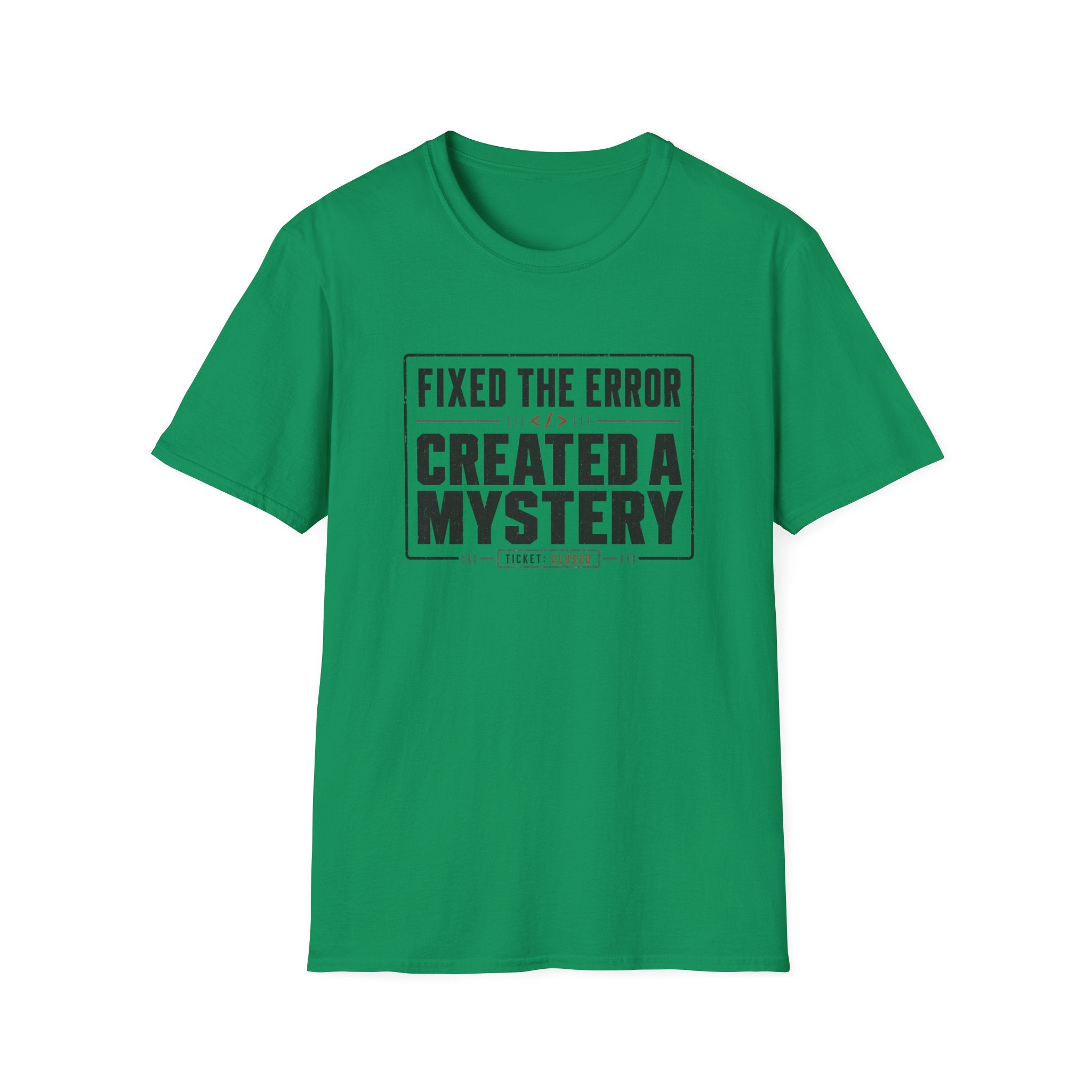 Software Engineering Typography T-Shirt - Fixed the error created a mystery