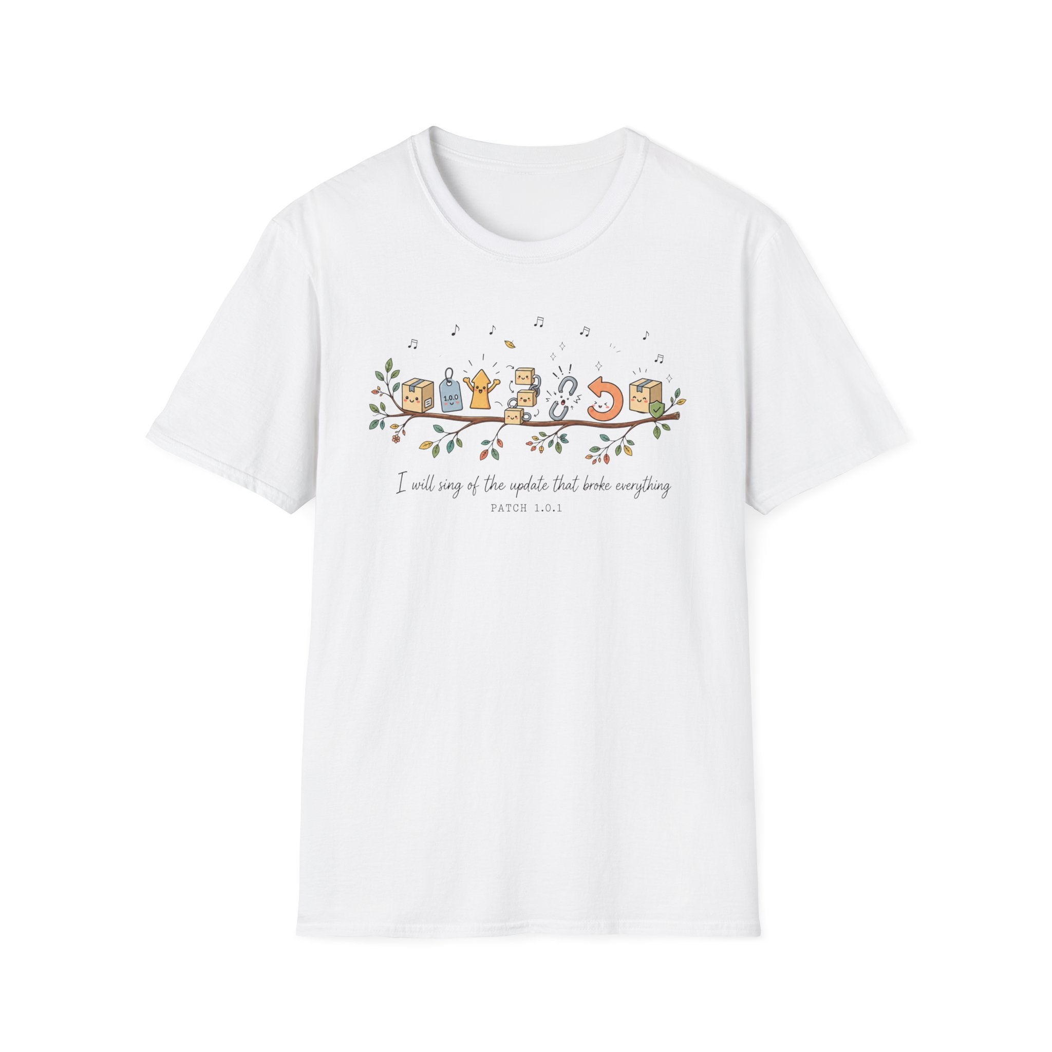I will sing of the update that broke everything T-Shirt