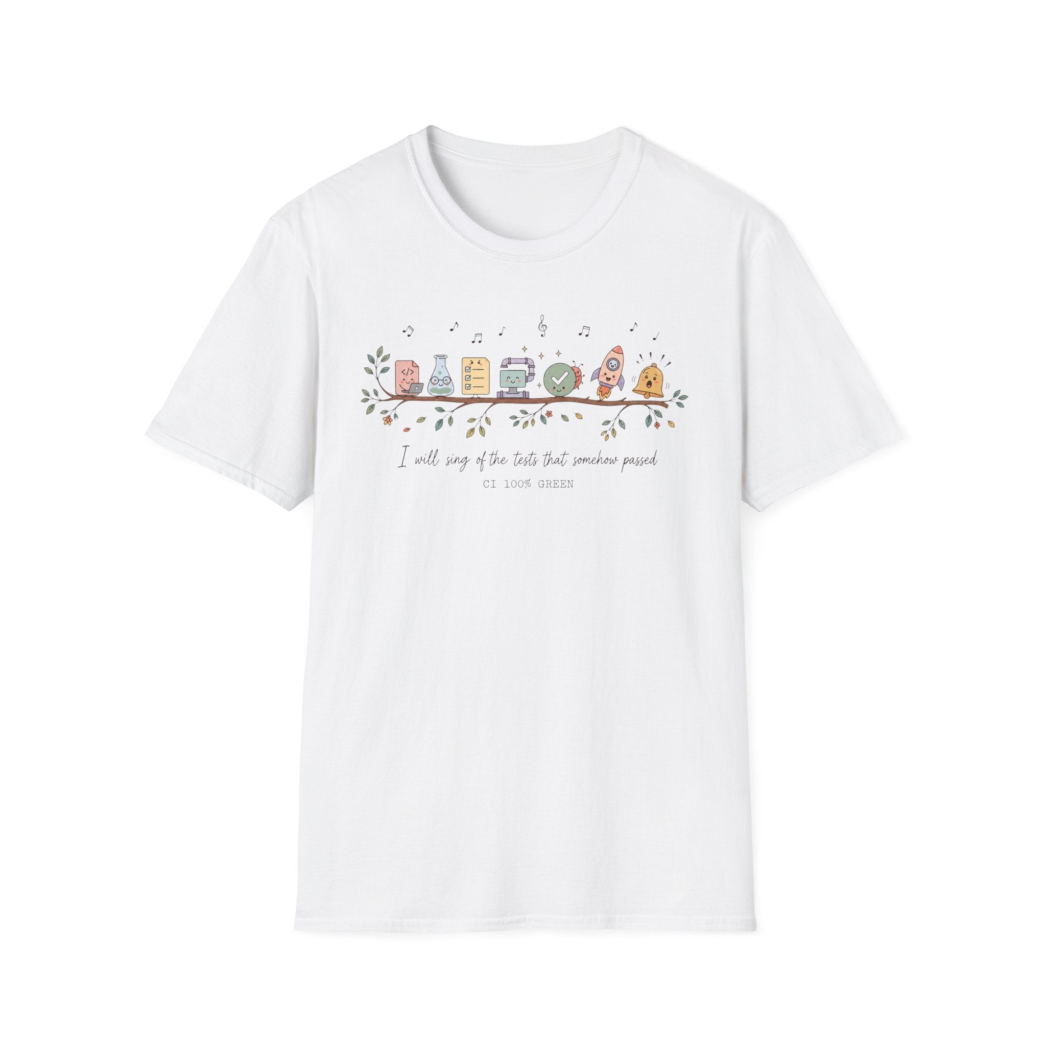 I will sing of the tests that somehow passed T-Shirt