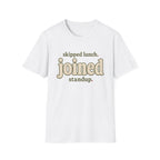 Software Engineering Typography T-Shirt - Skipped lunch joined standup