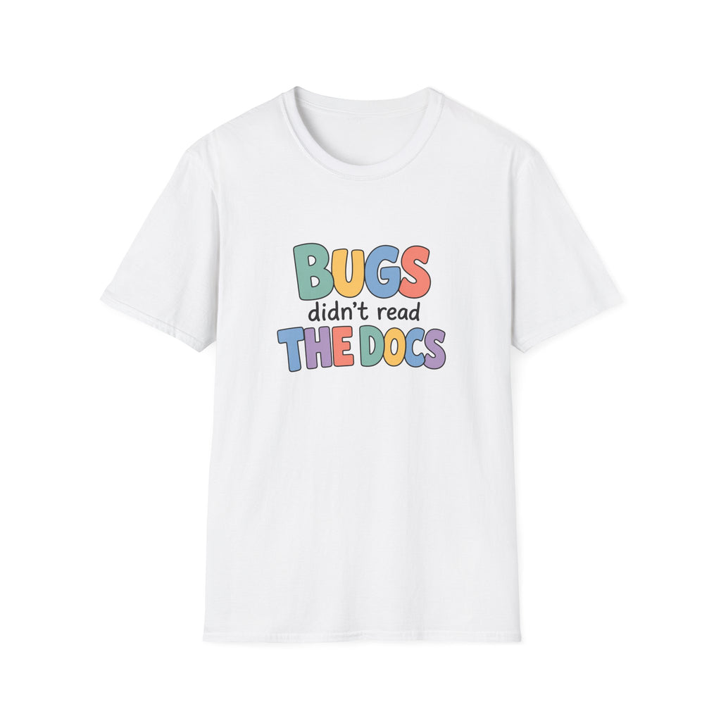 Software Engineering Typography T-Shirt - Bugs didn't read the docs
