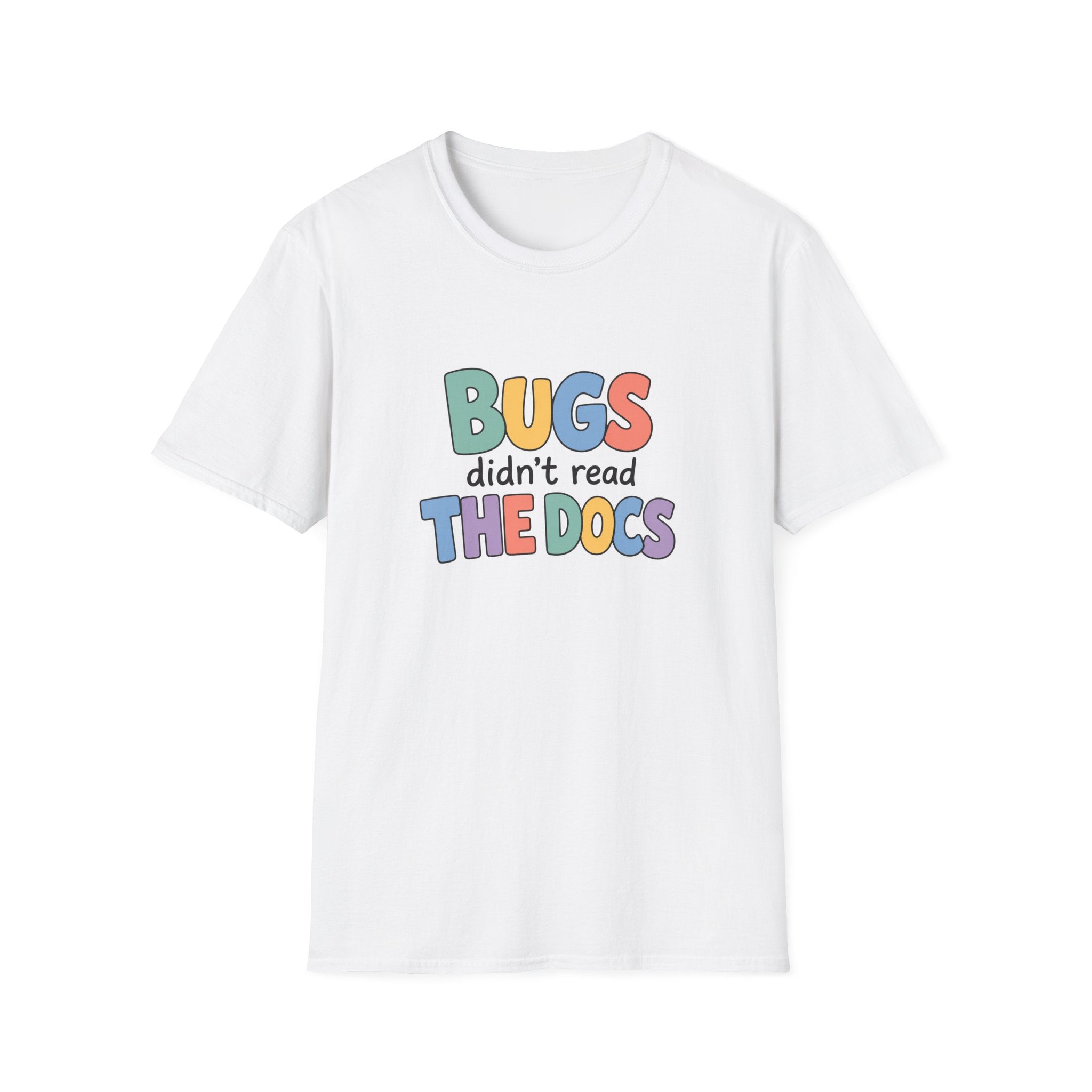 Software Engineering Typography T-Shirt - Bugs didn't read the docs