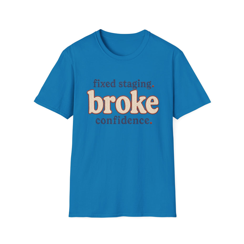 Software Engineering Typography T-Shirt - Fixed staging broke confidence