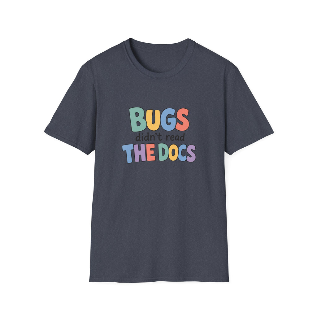 Software Engineering Typography T-Shirt - Bugs didn't read the docs