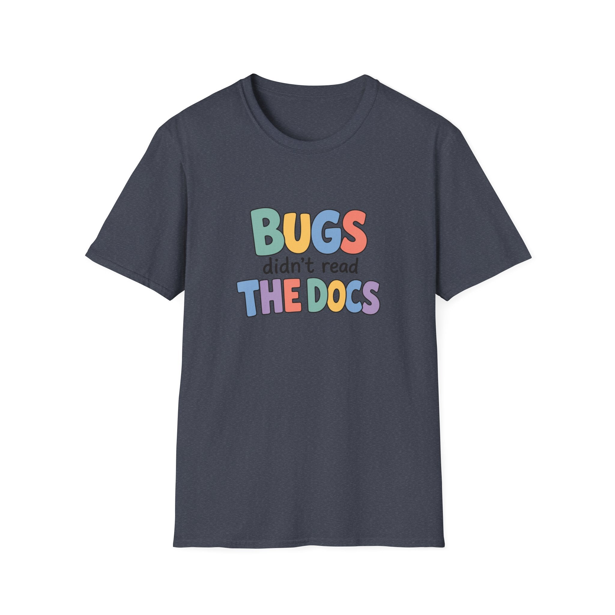Software Engineering Typography T-Shirt - Bugs didn't read the docs
