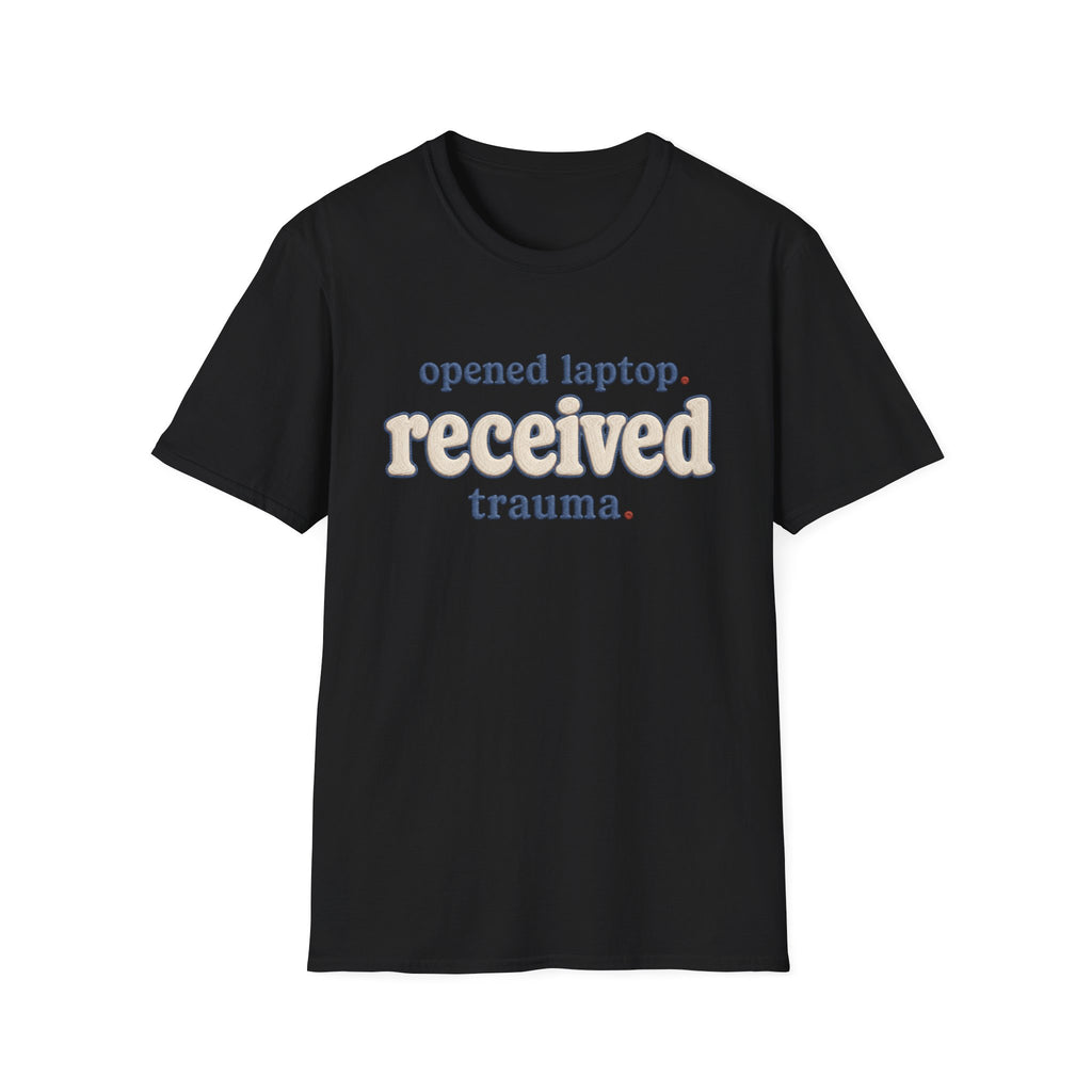 Software Engineering Typography T-Shirt - Opened laptop received trauma